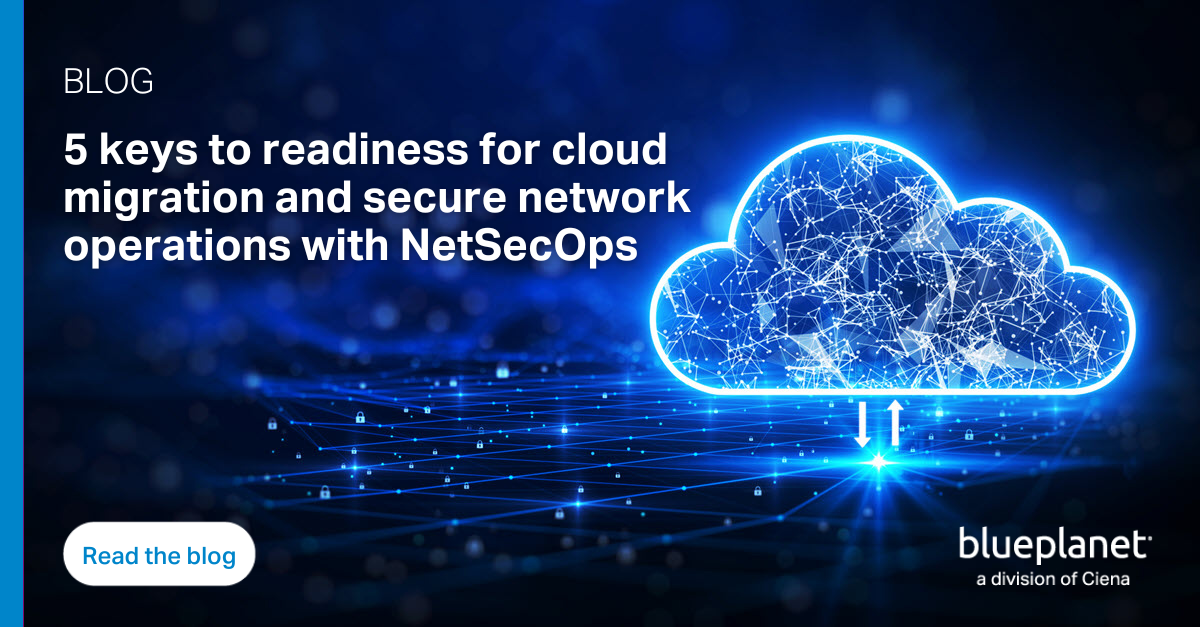5 keys to readiness for cloud migration and secure network operations ...